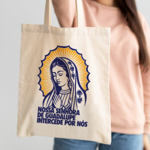 Ecobag Católica Nossa Senhora de Guadalupe Interceda por nós